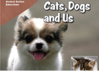 Cats, Dogs and Us